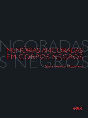 cover image of Memórias ancoradas em corpos negros
